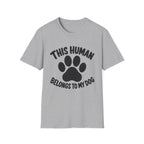 This Human Belongs To My Dog T-Shirt