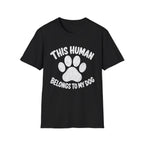 This Human Belongs To My Dog T-Shirt