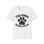 This Human Belongs To My Dog T-Shirt