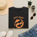 Just Keep Swimming T-Shirt