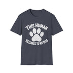 This Human Belongs To My Dog T-Shirt